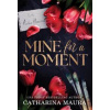 Mine for a Moment - Catharina Maura, Sourcebooks, Inc