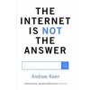 The Internet is Not the Answer