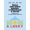 Škola jako místo radosti z přemýšlení o jazyce - Iva Nebeská, Jasňa Pacovská, Alex Rörich, Irena Vaňková
