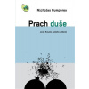 Prach duše - Nicholas Humphrey