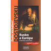 Rusko a Európa - Z Denníka spisovateľa - Fiodor Michajlovič Dostojevskij