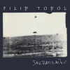 Topol Filip - Sakramiláčku / Střepy / Filip Topol & Agon Orchestra [3 CD]