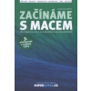 Začínáme s Macem 3. vydanie - Vladislav Janeček