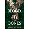 Your Blood, My Bones