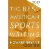 The Best American Sports Writing 2017 - Mariner Books