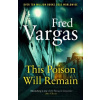 This Poison Will Remain - Fred Vargas