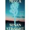 Mecca - Susan Straight