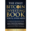 Only Bitcoin Investing Book You'll Ever Need (Brožovaná)