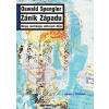 Zánik západu - Obrysy morfologie světových dějin - Oswald Spengler