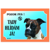 Dafiko Tabulka Tady hlídám! Boxer 1ks