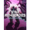 Star Renegades Deluxe Edition