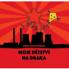 Moje dětství na draka - Šárka Rosová Váňová