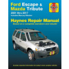 Ford Escape & Mazda Tribute 2001 Thru 2017 Haynes Repair Manual