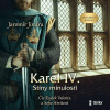 Karel IV. – Stíny minulosti