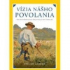 Vízia nášho povolania - Steven Garber