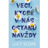 Veci, ktoré v nás ostanú navždy (1. diel) - Lucy Score