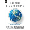 Hacking Planet Earth - Thomas M. Kostigen