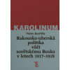 Rakousko-uherská politika vůči sovětskému Rusku v letech 1917–1918