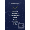 Pomalu na cestě k Betlém… (Josef Kroutvor)