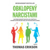 Obklopený narcistami - Thomas Erikson