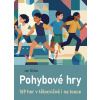 Pohybové hry - Jan Bělka