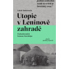 Utopie v Leninově zahradě - Lukáš Onderčanin
