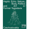 Haptic Echo. Nature, Bod… (Daniel Grúň)