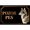Saarloosov vlčiak - Kovová tabuľka POZOR PES