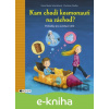 E-kniha Kam chodí kosmonauti na záchod? - Petra Maria Schmitt, Christian Dreller