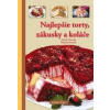 Najlepšie torty, zákusky a koláče - Horecká Zdenka, Horecký Vladimír