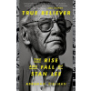 True Believer: The Rise and Fall of Stan Lee - Abraham Riesman