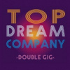 Top Dream Company - Double GIG / 2CD / Digipack [2 CD]