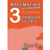 Matematika se Čtyřlístkem 3 Příručka učitele - Marie Kozlová, Šárka Pěchoučková, Alena Rakoušová
