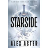Starside - Alex Aster, Bloomsbury Publishing (UK)