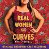 Joy Huerta & Benjamin Velez: Real Woman Have Curves: The Musical - Joy Huerta, Benjamin Velez