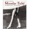MIROSLAV TICHÝ PODOBY PRAVDY/LES FORMES DU VRAI