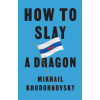 How to Slay a Dragon
