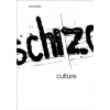 Schizo-Culture