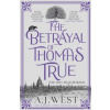 The Betrayal of Thomas True