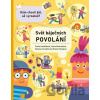 Svět báječných povolání: vyber si to své - Helena Haraštová, Pavla Hanáčková, Hana Mokrošová, Elena Pokaleva (ilustrátor)