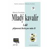 Mladý gavalier 1 - prípravná škola hry na tube B