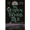 The Betrayal of Thomas True