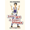 Žádný sex a žádný spánek