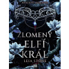 Králové Avalieru - Zlomený elfí král - Leia Stone