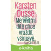 E-kniha Vraždi všímavě: Mé vnitřní dítě chce vraždit všímavě - Karsten Dusse