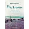 Přes hranice - Volnost nezná slovo věk. - Flügel-Anhalt Margot