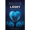 Biologie lásky - Amorův otrávený šíp, proč láska bolí a co s tím - Robinson Marnia