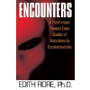 Encounters: A Psychologist Reveals Case Studies of Abductions by Extraterrestrials