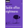 Steps to Success: Tackle office nightmares