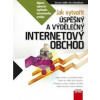 Jak vytvořit úspěšný a výdělečný internet. obchod - Sedlák Mirek